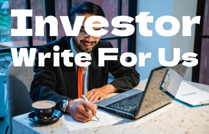 Investor Write for Us