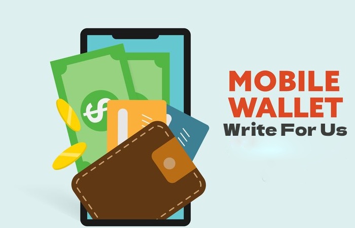 Mobile Wallet Write for us