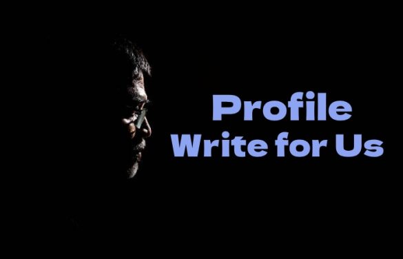 Profile Write for us