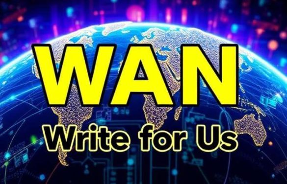 WAN Write for us