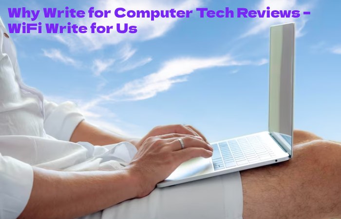 wifi why Write For Us