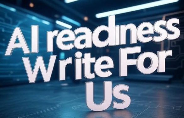 AI Readiness Write For Us