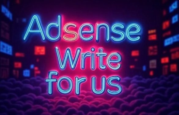 Adsense Write for Us