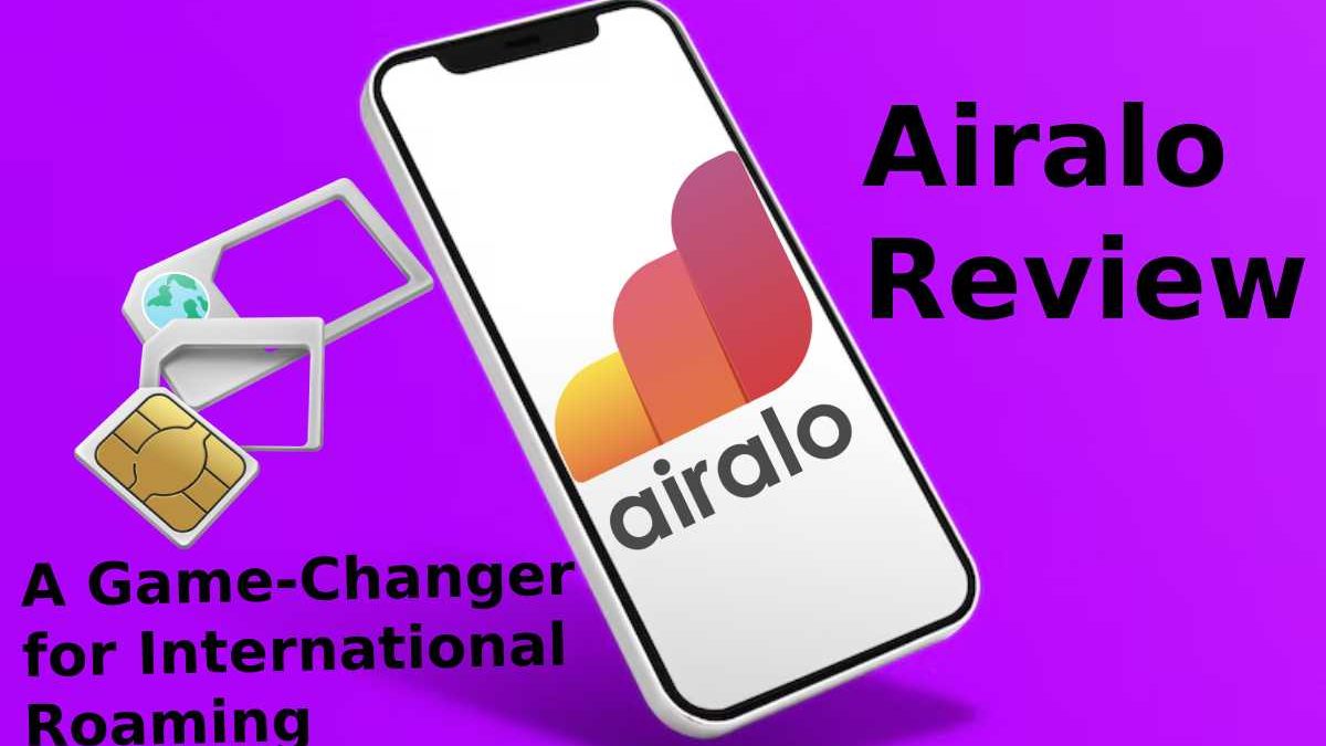 Airalo Review: A Game-Changer for International Roaming