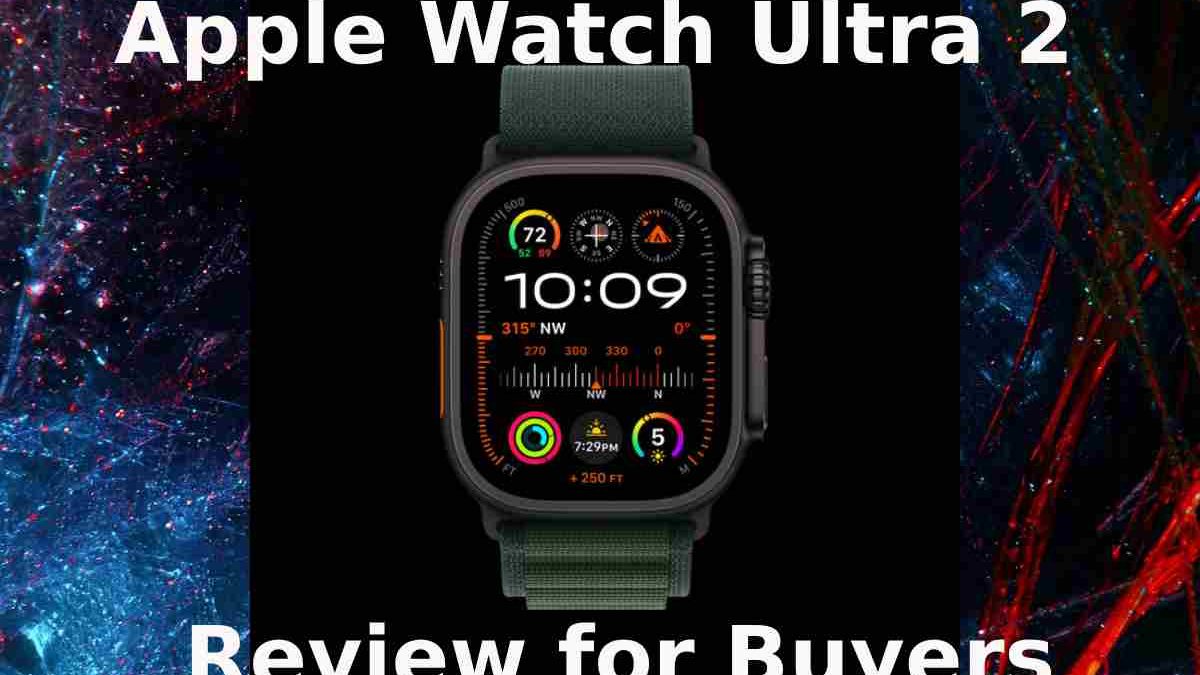 The Ultimate Apple Watch Ultra 2 Review for Buyers