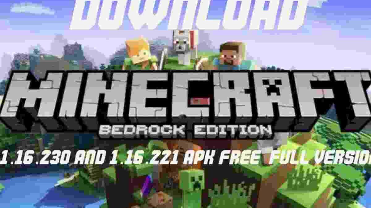 Download Minecraft Bedrock Edition 1.16.230 &1.16.221 APK
