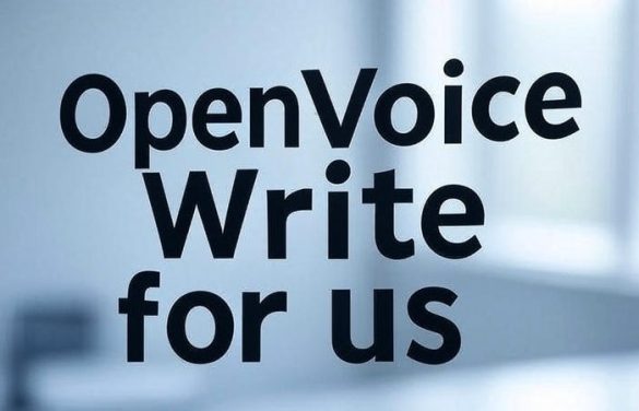 OpenVoice Write for Us