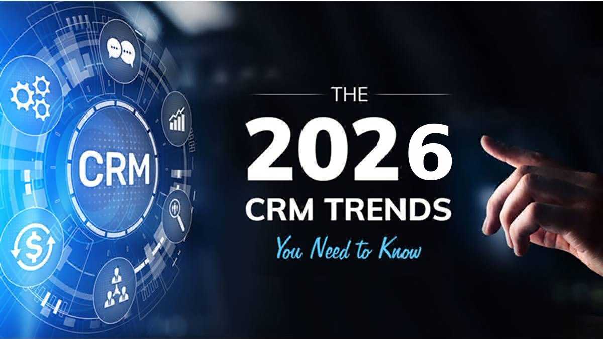 The 2026 CRM Trends You Need to Know