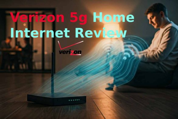 Verizon 5G Home Internet Review
