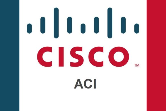 What is Cisco ACI? - Definition, Functions, Benefits and More