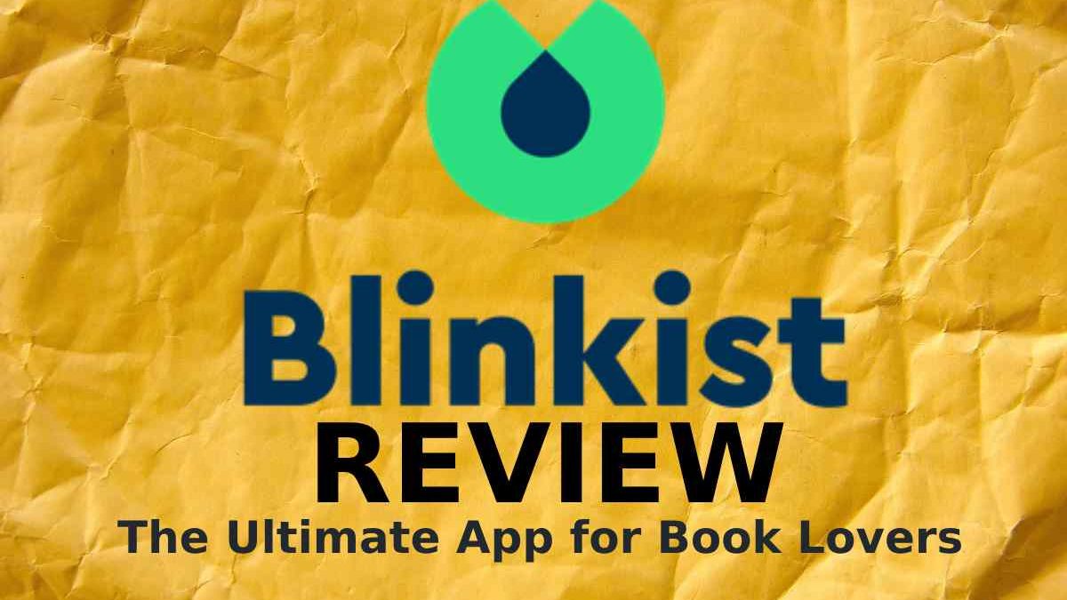 Blinkist Review: Is It the Best App for Book Lovers?