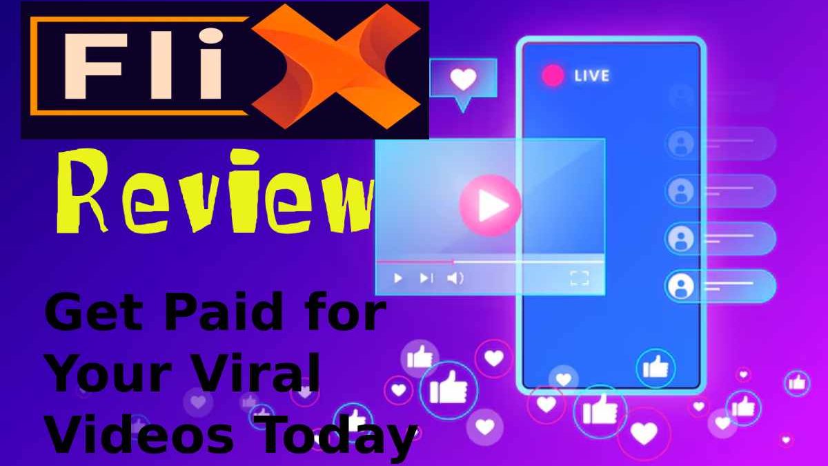 Flix Review: Find, Upload, and Get Paid for Viral Videos