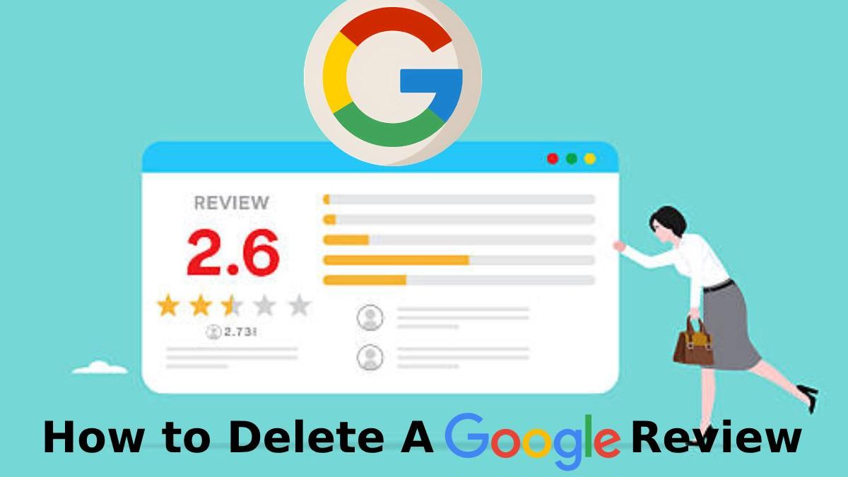 How to Delete a Google Review in Just a Few Clicks