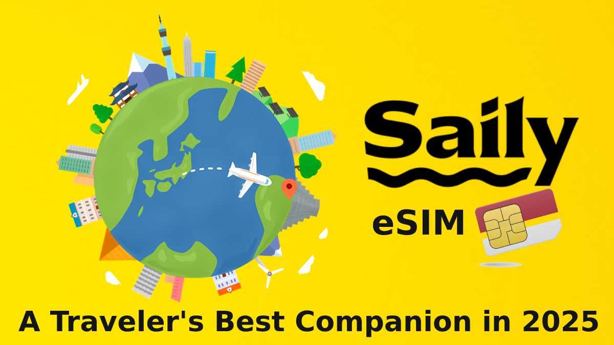 Saily eSIM Review: A Traveler’s Best Companion in 2025