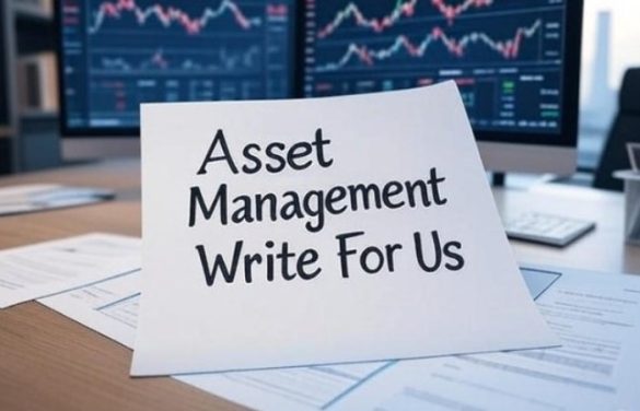 Asset Management Write For Us