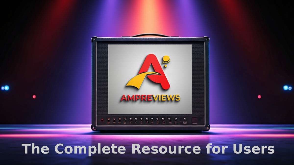 Ampreviews Uncovered: The Complete Resource for Users