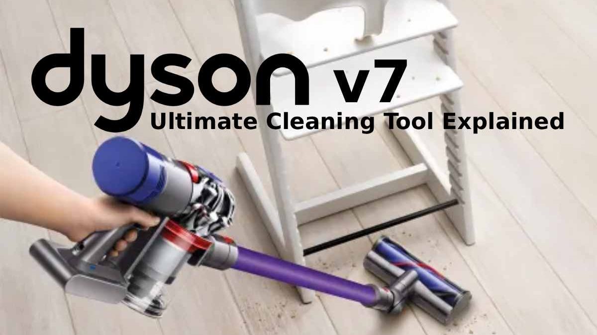 Dyson V7 Review: A Clean Freak’s Ultimate Tool