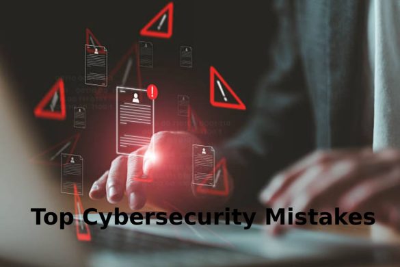 Cybersecurity mistakes