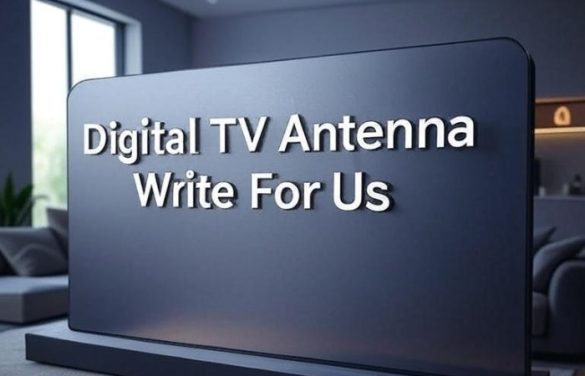 Digital TV Antenna Write For Us