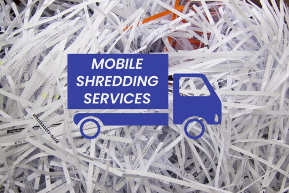 Data Protection on Wheels: Why a Mobile Shredding Service is a Business Necessity