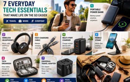 7 Everyday Tech Essentials That Make Life on the Go Easier