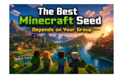 The Best Minecraft Seed Depends on Your Group