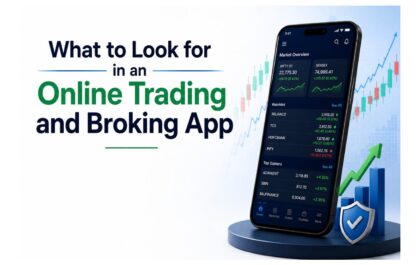 What to Look for in an Online Trading and Broking App