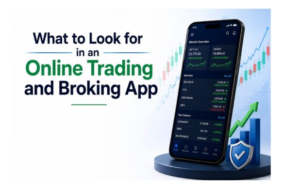 What to Look for in an Online Trading and Broking App