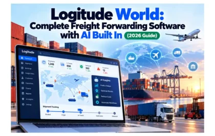 Logitude World: Complete Freight Forwarding Software with AI Built In (2026 Guide)